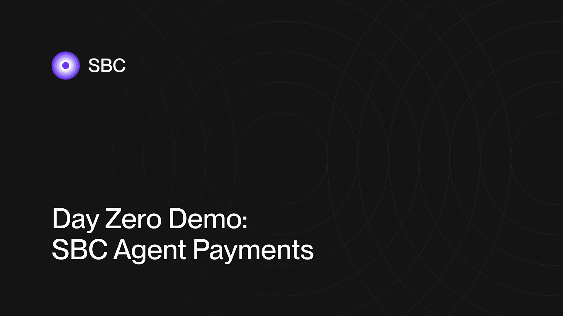 Banner image for Day Zero Demo: SBC Agent Payments